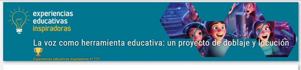 Banner de 'Experiencias Educativas Inspiradoras' (n.º 177) que presenta el proyecto 'La voz como herramienta educativa: un proyecto de doblaje y locución', ilustrado con hexágonos que muestran estudiantes trabajando en un estudio de grabación.